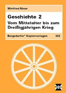 Geschichte 2. Vom Mittelalter bis zum Dreißigjährigen Krieg