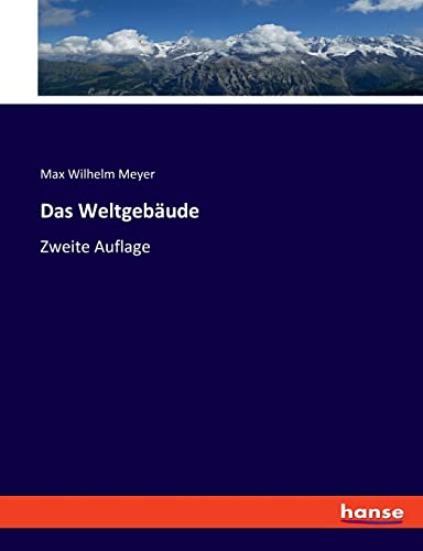 Das Weltgebäude: Zweite Auflage