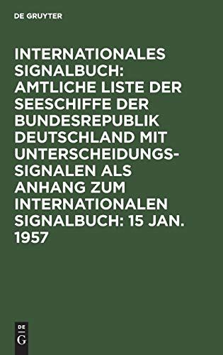 15 Jan. 1957 (Internationales Signalbuch: Amtliche Liste der Seeschiffe der Bundesrepublik Deutschland mit Unterscheidungssignalen als Anhang zum Internationalen Signalbuch)
