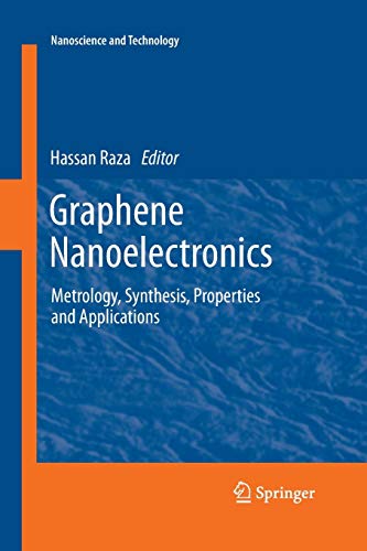 Graphene Nanoelectronics: Metrology, Synthesis, Properties and Applications (NanoScience and Technology)