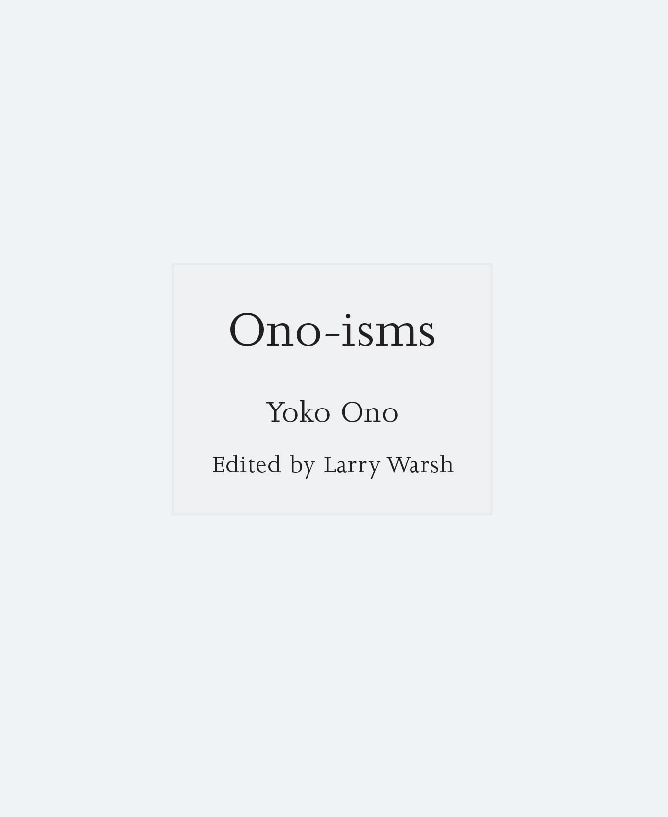 Yoko Ono Ono-isms (Isms, 11)