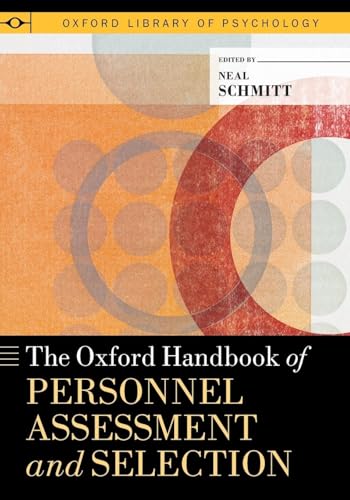 Oxford Handbook of Personnel Assessment and Selection (Oxford Library of Psychology)