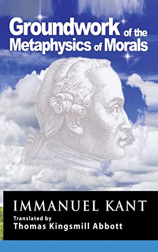 Immanuel Kant Kant, Groundwork Of The Metaphysics Of Morals