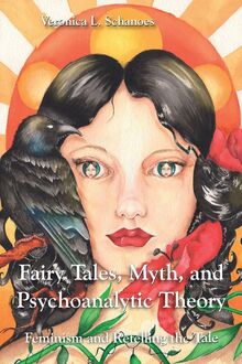 Fairy Tales, Myth, and Psychoanalytic Theory