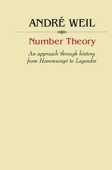 Number Theory: An approach through history from Hammurapi to Legendre (Modern Birkhäuser Classics)