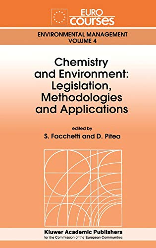 Chemistry and Environment: Legislation, Methodologies and Applications (Eurocourses: Environmental Management, 4, Band 4)