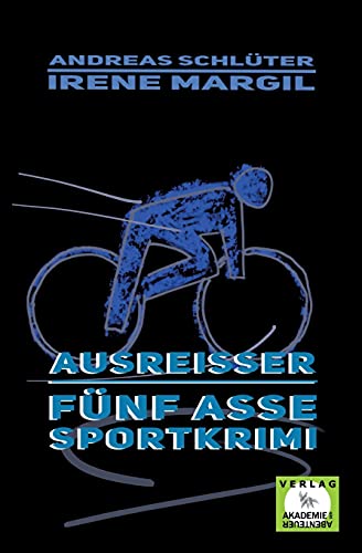 Die fünf Asse - Ausreisser: Ein Sportkrimi (Die fünf Sportasse: Sport-Krimis)