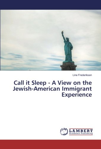 Call it Sleep - A View on the Jewish-American Immigrant Experience