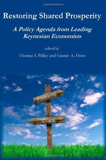 Restoring Shared Prosperity: A Policy Agenda from Leading Keynesian Economists