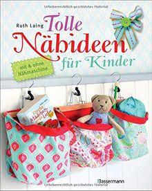 Tolle Nähideen für Kinder: mit und ohne Nähmaschine