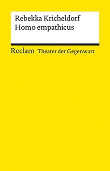 Homo Empathicus: [Theater der Gegenwart] (Reclams Universal-Bibliothek)