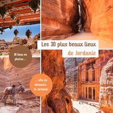Les 30 plus beaux lieux de Jordanie: Livre de voyage illustré sur la Jordanie, guide pratique d'aide aux voyageurs (2ème Edition) (Collection "Les 30 plus beaux lieux" - Guides de voyages illustrés)