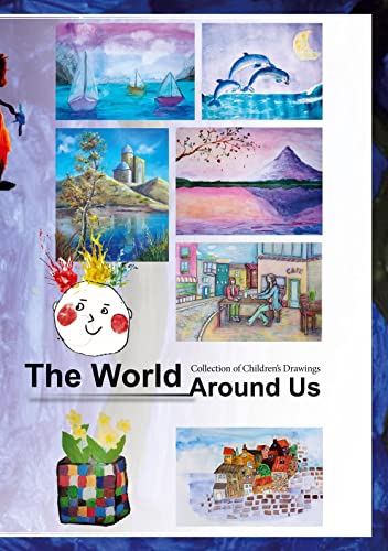The World Around Us: Collection of Children's Drawings