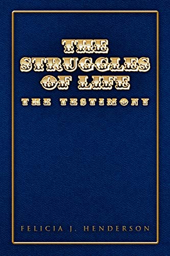 The Struggles of Life: The Testimony