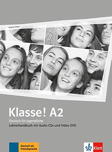 Klasse! - Deutsch für Jugendliche A2 Klasse! A2 Lehrerhandbuch mit 4 Audio-CDs und 1 Video-DVD - Birgitta Fröhlich Kartoniert (TB)