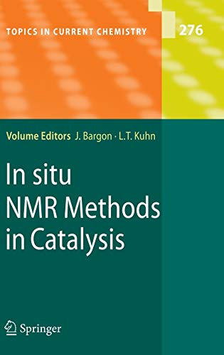 In situ NMR Methods in Catalysis (Topics in Current Chemistry, 276, Band 276)