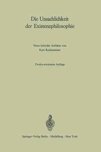 Die Unsachlichkeit der Existenzphilosophie: Neun kritische Aufsätze
