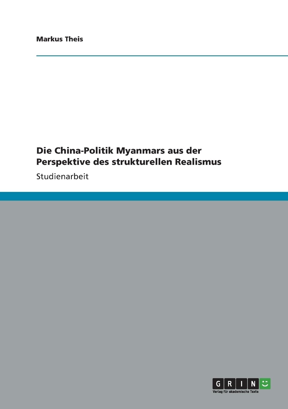 Die China-Politik Myanmars aus der Perspektive des strukturellen Realismus