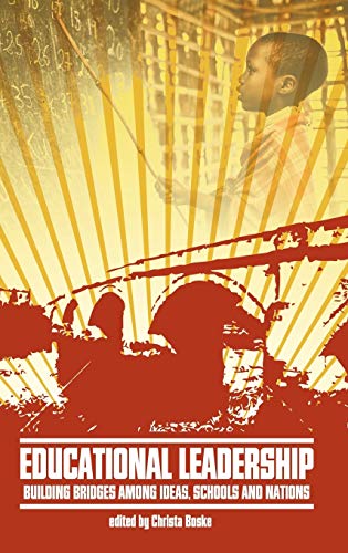 Educational Leadership: Building Bridges Among Ideas, Schools, and Nations (Hc) (Educational Leadership for Social Justice)