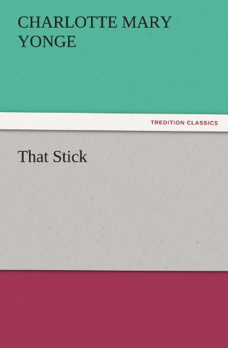 That Stick (TREDITION CLASSICS)