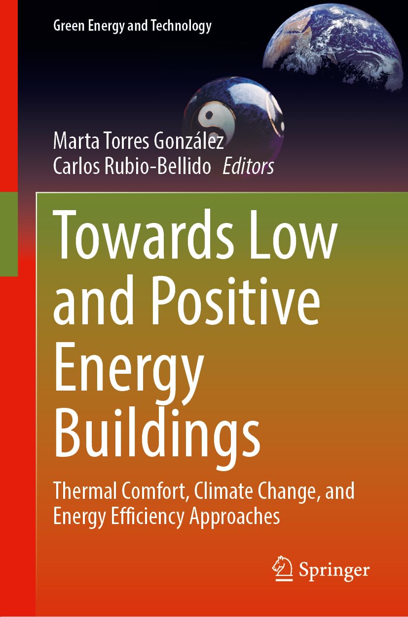 Towards Low and Positive Energy Buildings: Thermal Comfort, Climate Change, and Energy Efficiency Approaches (Green Energy and Technology)