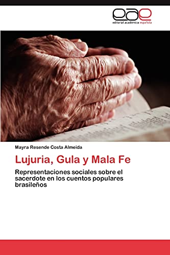 Lujuria, Gula y Mala Fe: Representaciones sociales sobre el sacerdote en los cuentos populares brasileños