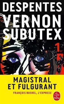 Vernon Subutex. Vol. 1