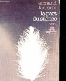 La part du silence : essai (Diffusion Barra)