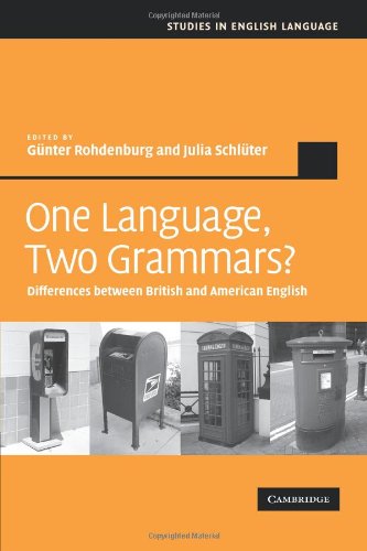One Language, Two Grammars?: Differences between British and American English (Studies in English Language)