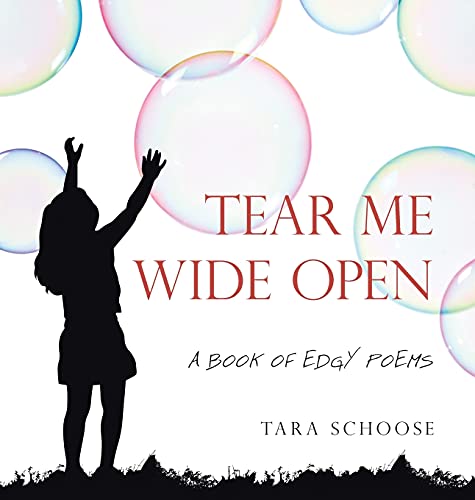 Tear Me Wide Open: A Book of Edgy Poems