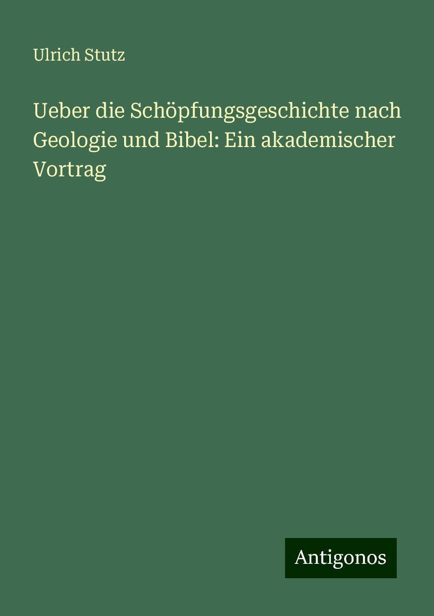 Ueber die Schöpfungsgeschichte nach Geologie und Bibel: Ein akademischer Vortrag