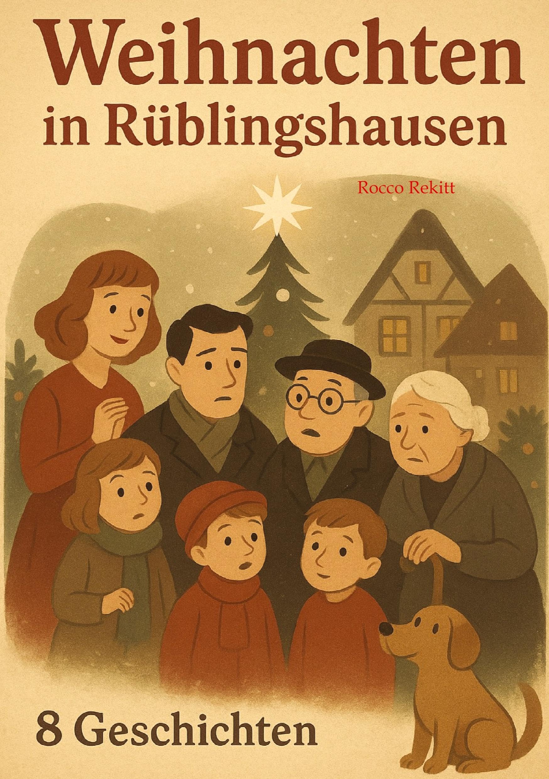 Weihnachten in Rüblingshausen: Zum Vorlesen, Träumen und Wiederfinden des Weihnachtsgefühls