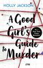 A Good Girl’s Guide to Murder: Deutsche Ausgabe