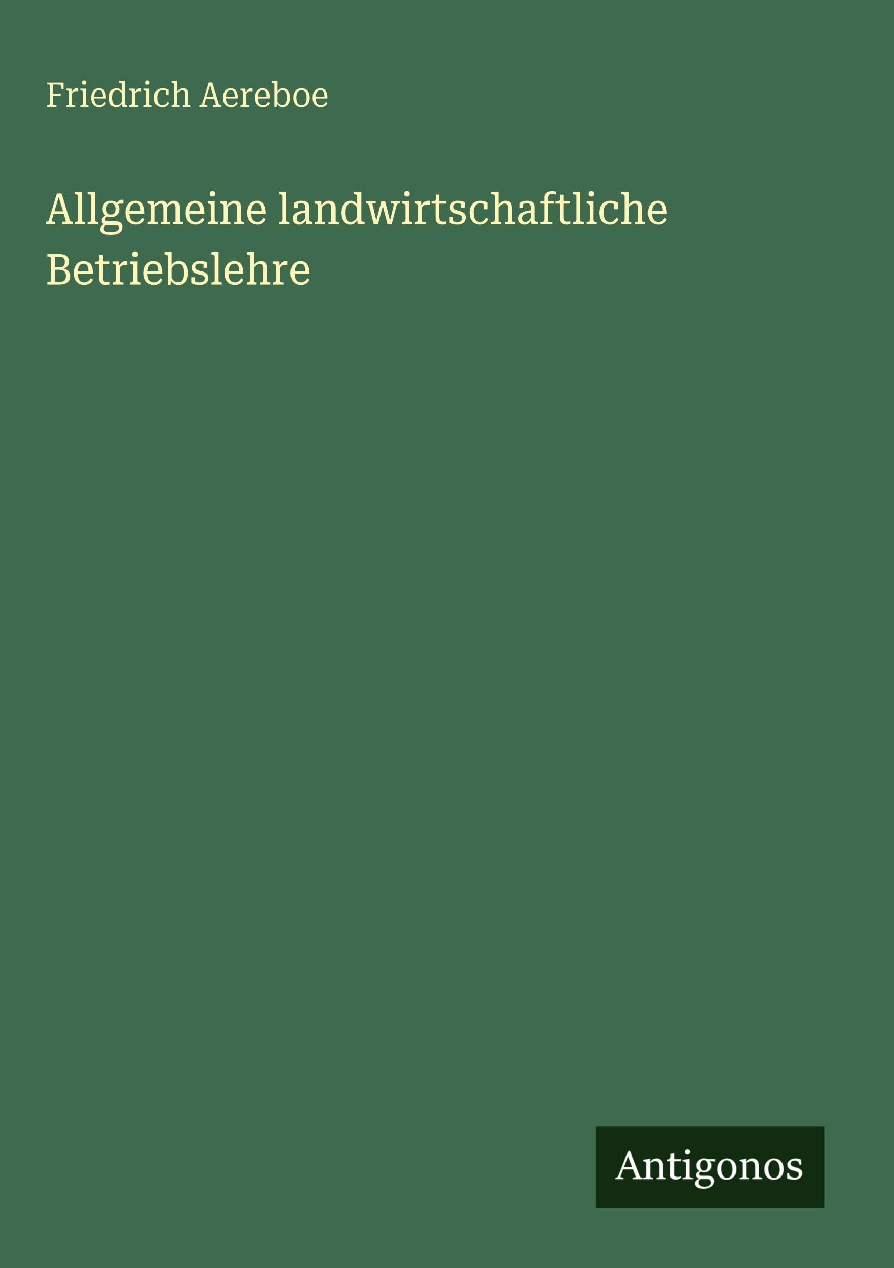 Allgemeine landwirtschaftliche Betriebslehre