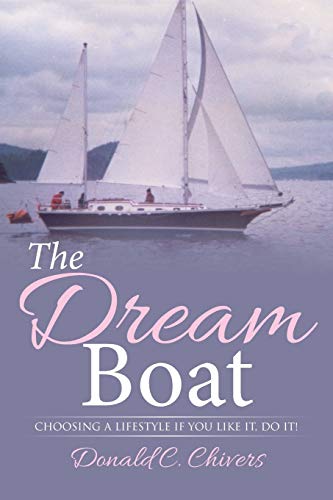 The Dream Boat: Choosing a Lifestyle If you like it, do it!