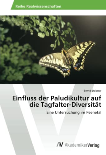 Einfluss der Paludikultur auf die Tagfalter-Diversität: Eine Untersuchung im Peenetal