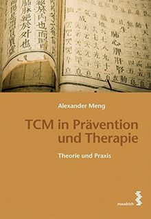 Tcm In Prävention Und Therapie Theorie Und Praxis Von - 