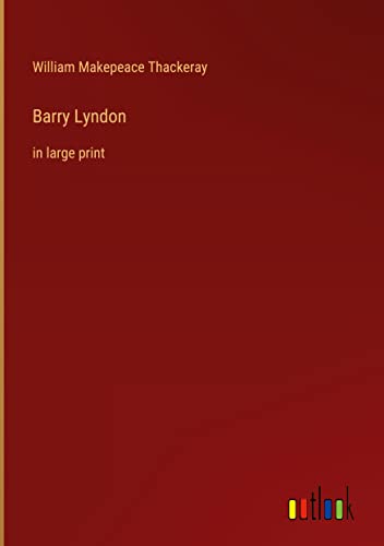 Barry Lyndon: in large print