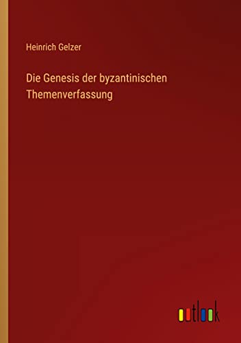 Die Genesis der byzantinischen Themenverfassung
