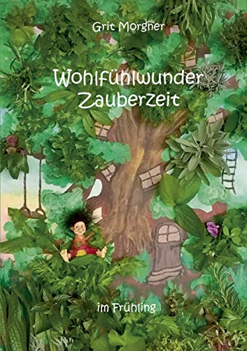 Wohlfühlwunder Zauberzeit: im Frühling