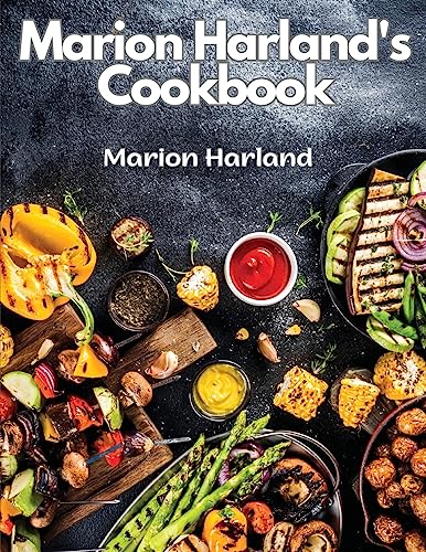Marion Harland's Cookbook: A Series of Familiar Lessons for Young Housekeepers