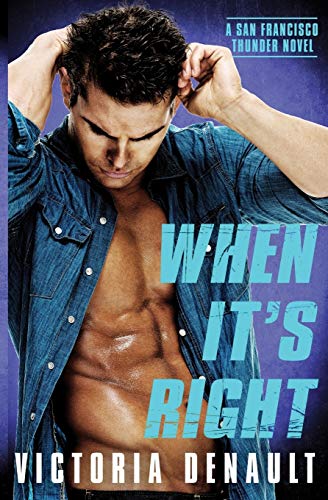 When It's Right (San Francisco Thunder, 3, Band 3)