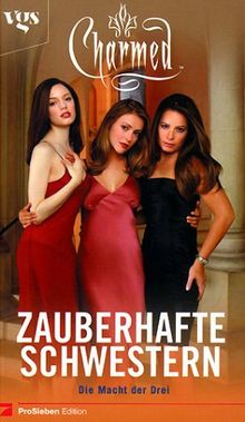 Charmed, Zauberhafte Schwestern, Bd. 11: Die Macht der Drei