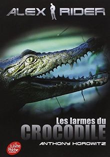 Alex Rider, quatorze ans, espion malgré lui. Vol. 8. Les larmes du crocodile