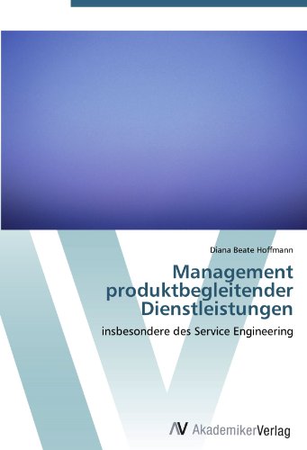 Management produktbegleitender Dienstleistungen: insbesondere des Service Engineering