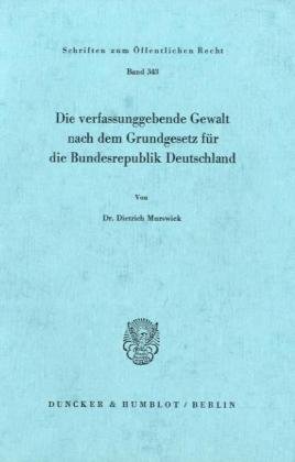 Die verfassunggebende Gewalt nach dem Grundgesetz für die Bundesrepublik Deutschland.