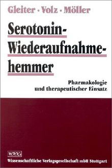 Serotonin-Wiederaufnahmehemmer. Pharmakologie und therapeutischer Einsatz