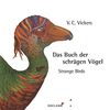 Das Buch der schrägen Vögel: (Originaltitel: The Google Book). Englisch/Deutsch