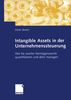 Intangible Assets in der Unternehmenssteuerung: Wie Sie weiche Vermögenswerte quantifizieren und aktiv managen (German Edition)