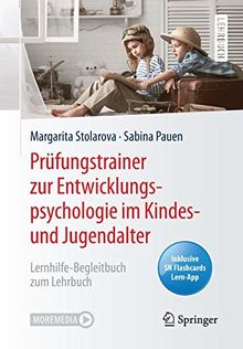 Prüfungstrainer zur Entwicklungspsychologie im Kindes- und Jugendalter: Lernhilfe-Begleitbuch zum Lehrbuch